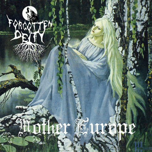 Forgotten Deity : Mother Europe